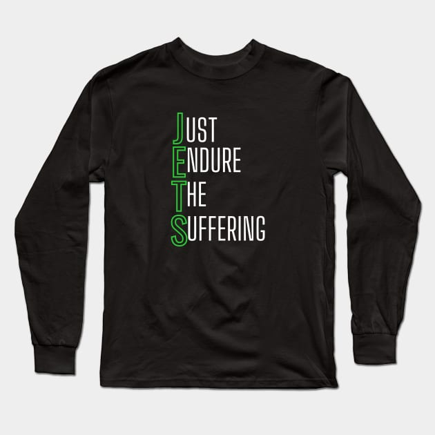 Just endure the suffering Long Sleeve T-Shirt by Tecnofa